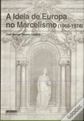 A Ideia de Europa no Marcelismo (1968-1974)