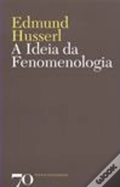 A Ideia de Fenomenologia