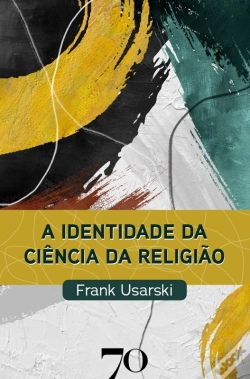 Capa do artigo A Identidade Da Ciência Da Religião