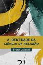 A Identidade Da Ciência Da Religião - Preview