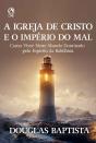 A Igreja De Cristo E O Império Do Mal - Preview
