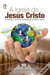 Capa do artigo A Igreja De Jesus Cristo