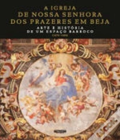 Capa do artigo A Igreja de Nossa Senhora dos Prazeres em Beja