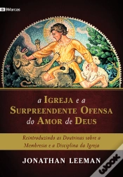 Capa do artigo A Igreja E A Surpreendente Ofensa Do Amor De Deus