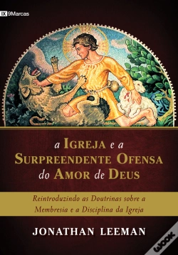 Capa do artigo A Igreja E A Surpreendente Ofensa Do Amor De Deus