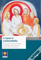 A Igreja é Comunhão