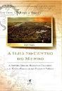 A Ilha no Centro do Mundo - Preview