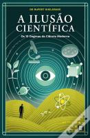 A Ilusão Científica