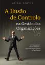 A Ilusão de Controlo na Gestão das Organizações - Preview