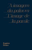 A Imagem da Palavra | L'Image de la Parole