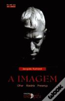 A Imagem - Olhar • Matéria • Presença