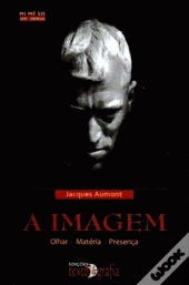 A Imagem - Olhar • Matéria • Presença