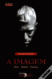 Capa do artigo A Imagem - Olhar • Matéria • Presença