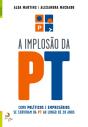 A Implosão Da Pt - Preview