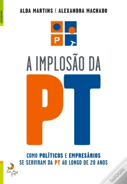 Capa do artigo A Implosão Da Pt