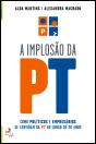 A Implosão da PT - Preview