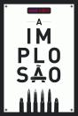 A Implosão - Preview