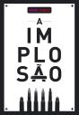 A Implosão - Preview