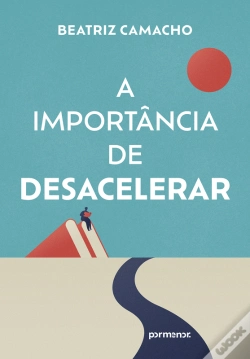 Capa do artigo A Importância De Desacelerar