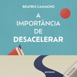 Capa do artigo A Importância De Desacelerar