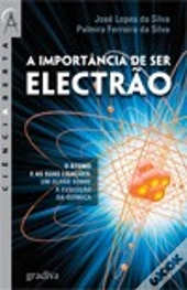 A Importância de Ser Electrão