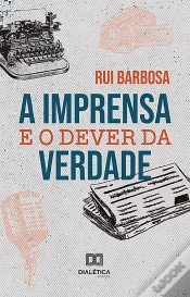 Capa do artigo A Imprensa E O Dever Da Verdade