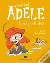 A Incrível Adele - À Pesca de Idiotas