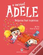 A Incrível Adele - Beijocas Bué Nojentas