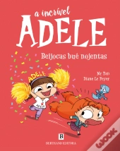 A Incrível Adele - Beijocas Bué Nojentas