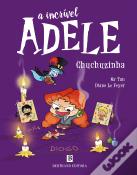 A Incrível Adele - Chuchuzinha