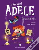 A Incrível Adele - Chuchuzinha