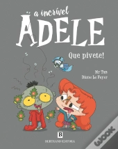 A Incrível Adele - Que Pivete!