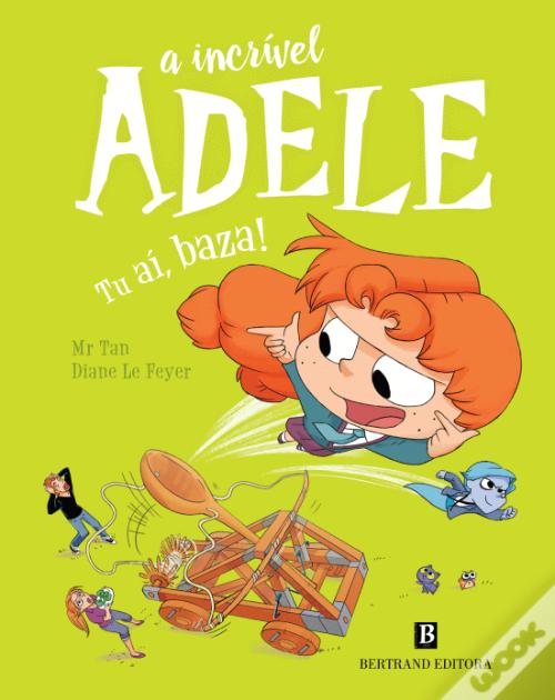 A Incrível Adele - Tu Aí, Baza!