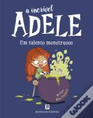 A Incrível Adele - Um Talento Monstruoso