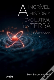 Capa do artigo A Incrível História Evolutiva Da Terra: O Coacervado
