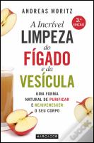 A Incrível Limpeza do Fígado e da Vesícula