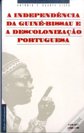 A Independência da Guiné - Bissau e Descolonização Portuguesa