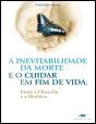 A Inevitabilidade da Morte e o Cuidar em Fim de Vida - Preview