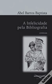 Capa do artigo A Infelicidade pela Bibliografia e outros Textos