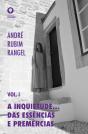A Inquietude… Das Essências e Premências - Volume I - Preview