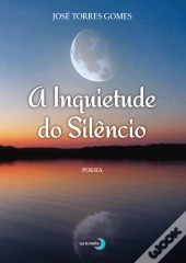 A Inquietude do Silêncio