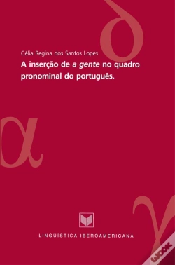 Capa do artigo A Inserão De "A Gente" No Quadro Pronominal Do Português