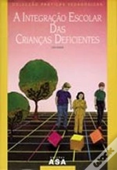 A Integração Escolar das Crianças Deficientes