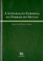 A Integração Europeia no Dobrar do Século - Preview