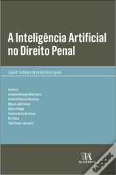 A Inteligência Artificial no Direito Penal - Volume I