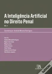 A Inteligência Artificial no Direito Penal - Volume II