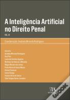 A Inteligência Artificial no Direito Penal - Volume III