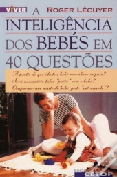 A Inteligência dos Bebés em 40 Questões