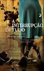 A Interrupção de Tudo - Preview