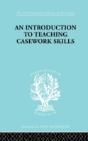 A Introduction To Teaching Casework Skills - Preview